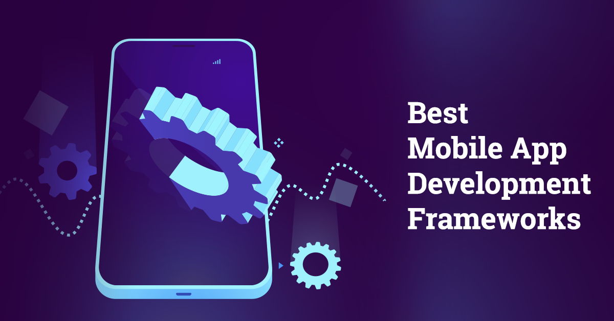 mobile development frameworks